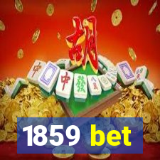 1859 bet